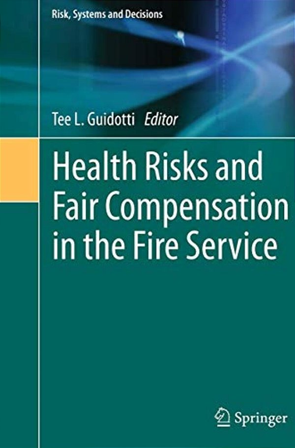 Health Risks And Fair Compensation In The Fire Service-..