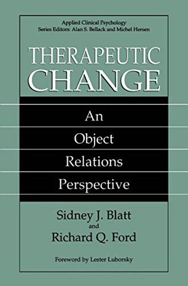 Therapeutic Change: An Object Relations Perspective-..