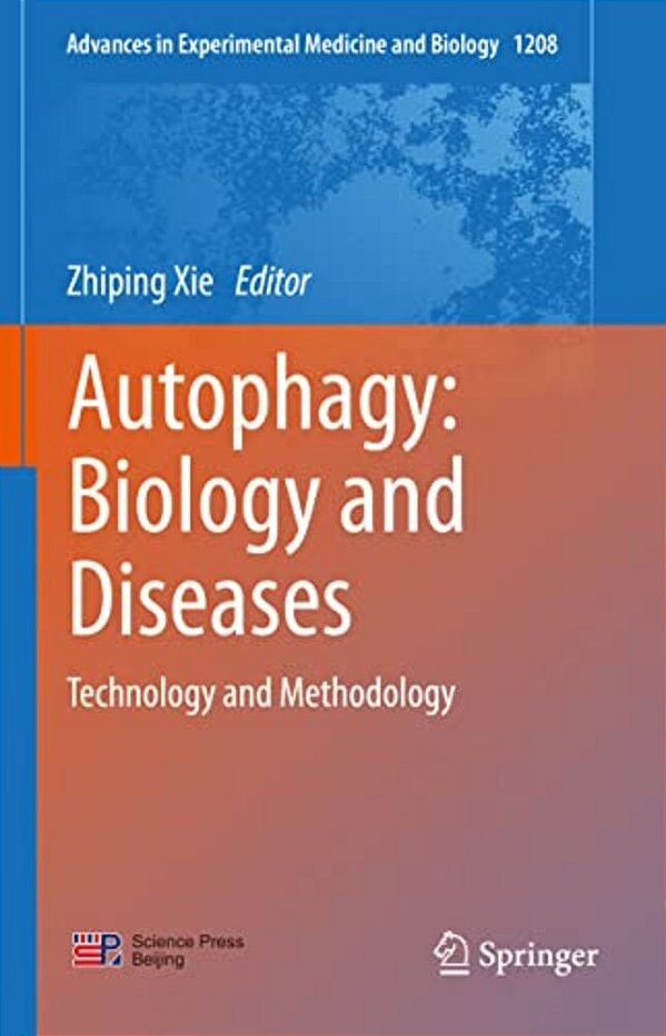 Autophagy: Biology And Diseases: Technology And Methodology-..