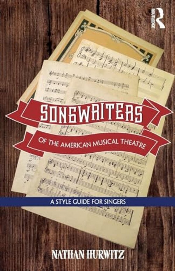 Songwriters Of The American Musical Theatre: A Style Guide For Singers-..