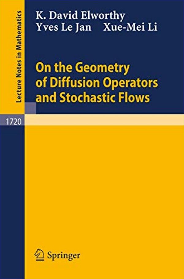 On The Geometry Of Diffusion Operators And Stochastic Flows-..
