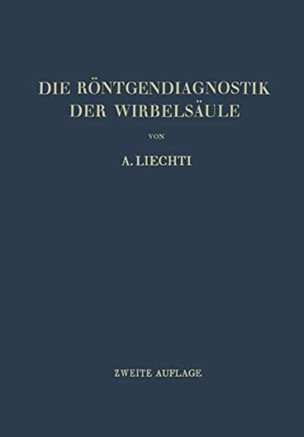 Die Röntgendiagnostik Der Wirbelsäule Und Ihre Grundlagen-..