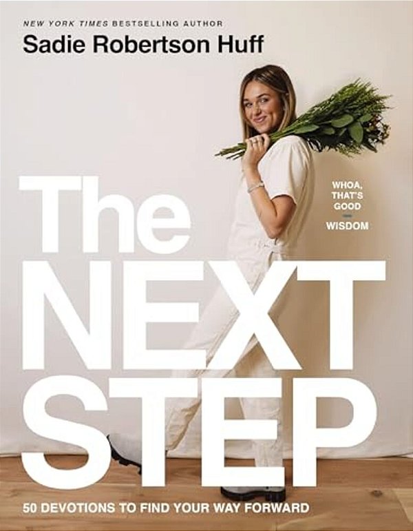 The Next Step: 50 Devotions To Find Your Way Forward - A Daily Devotional For Purposeful Living - The Perfect Christian Graduation Gift To Celebrate Y-..