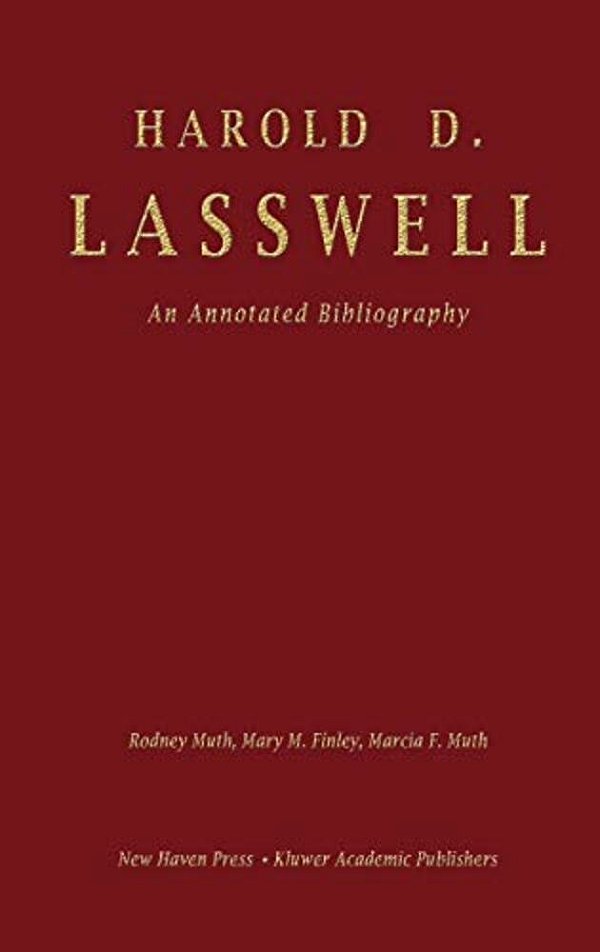 Harold D. Lasswell: An Annotated Bibliography-..