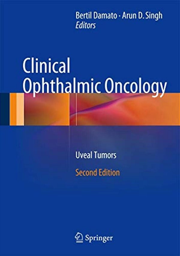 Clinical Ophthalmic Oncology: Uveal Tumors-..