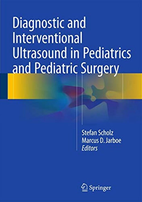 Diagnostic And Interventional Ultrasound In Pediatrics And Pediatric Surgery-..