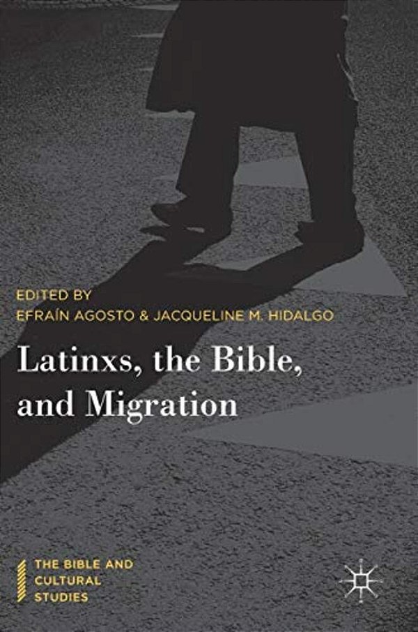 Latinxs, The Bible, And Migration-..