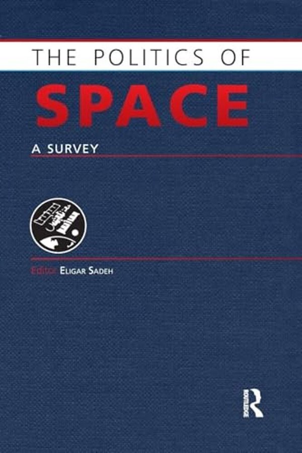 The Politics Of Space: A Survey-..
