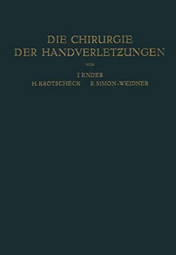 Die Chirurgie Der Handverletzungen-..