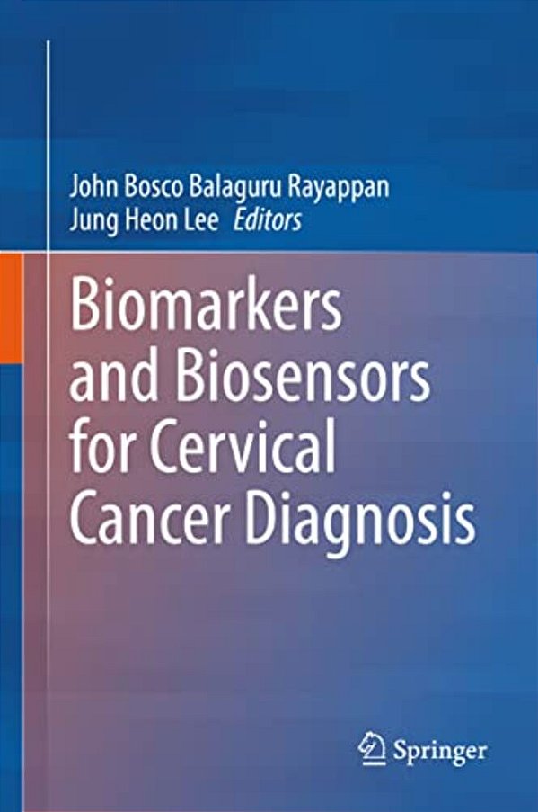 Biomarkers And Biosensors For Cervical Cancer Diagnosis-..
