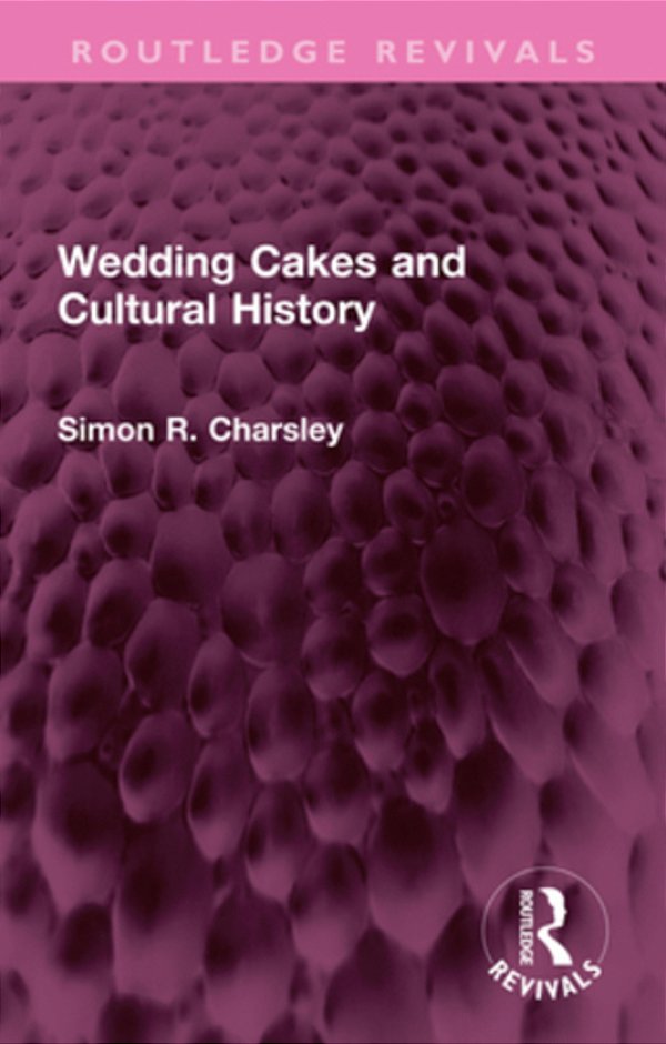 Wedding Cakes And Cultural History-..