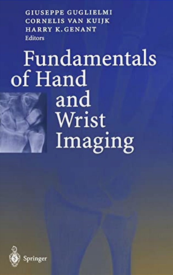 Fundamentals Of Hand And Wrist Imaging-..