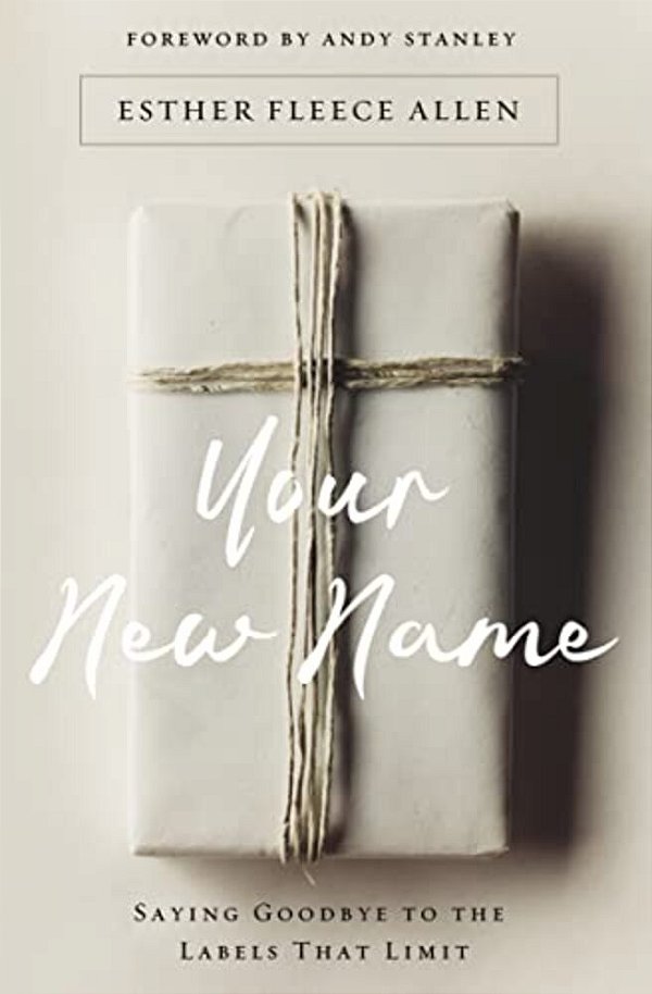 Your New Name: Saying Goodbye To The Labels That Limit-..