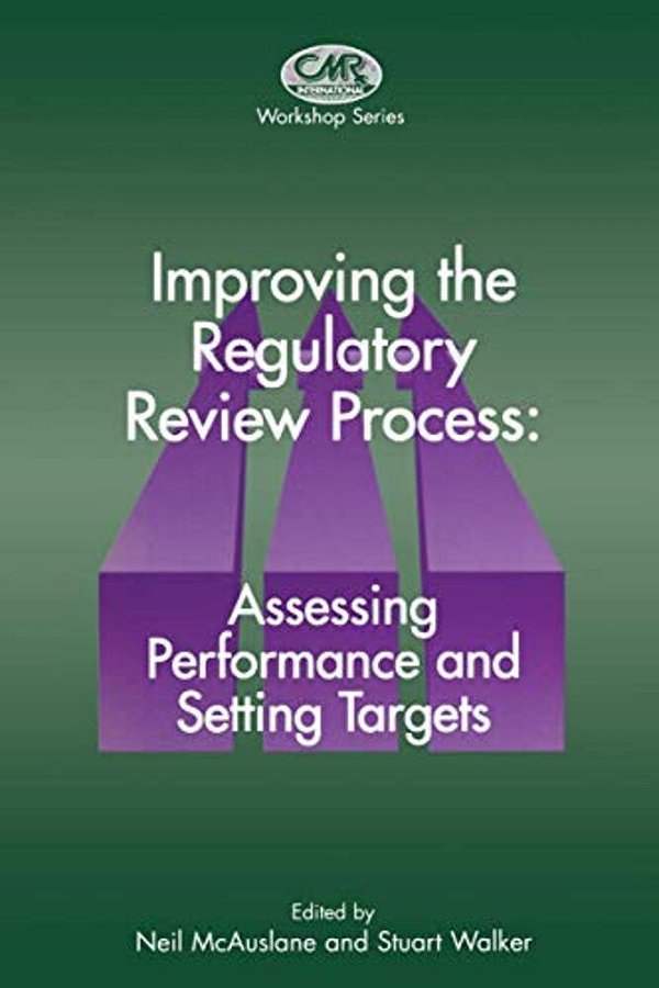 Improving The Regulatory Review Process: Assessing Performance And Setting Targets-..
