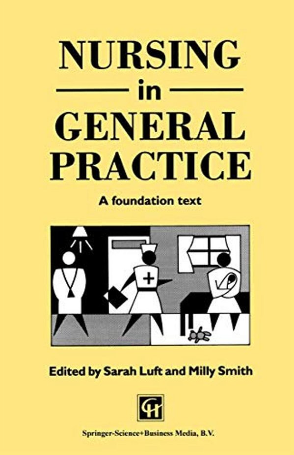 Nursing In General Practice: A Foundation Text-..