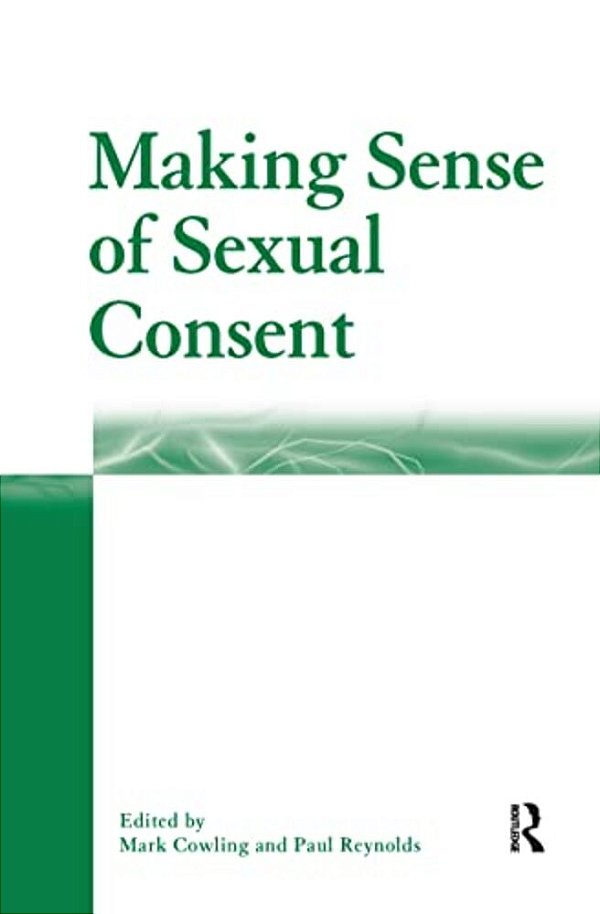 Making Sense Of Sexual Consent-..