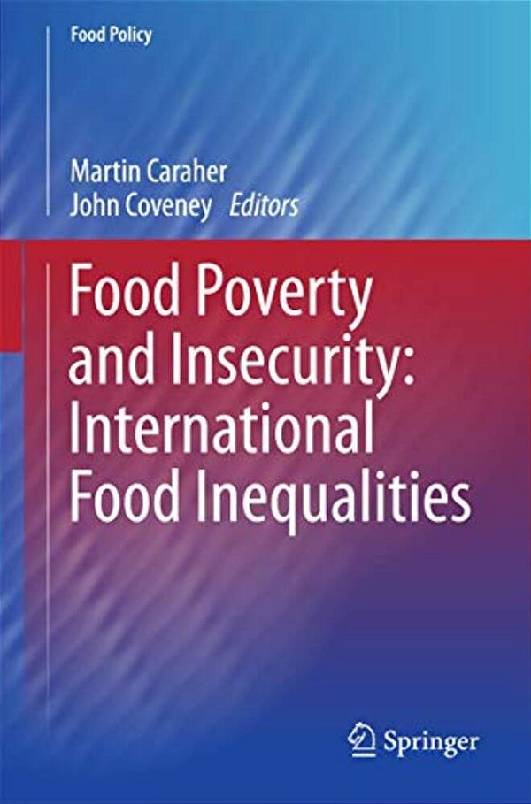Food Poverty And Insecurity: International Food Inequalities-..