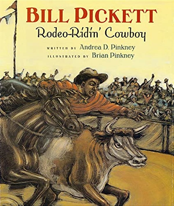 Bill Pickett: Rodeo-Ridin' Cowboy-..