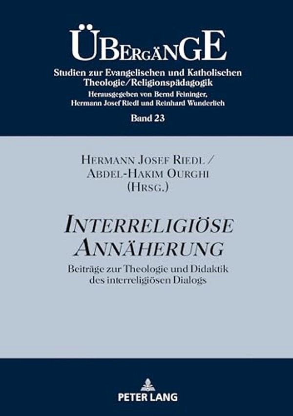 Interreligioese Annaeherung: Beitraege Zur Theologie Und Didaktik Des Interreligioesen Dialogs-..