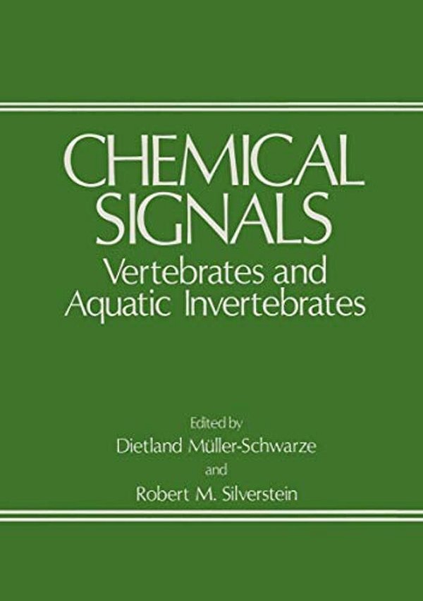 Chemical Signals: Vertebrates And Aquatic Invertebrates-..