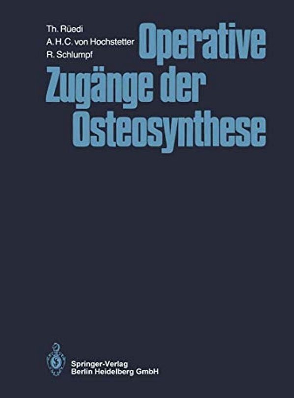 Operative Zugänge Der Osteosynthese-..