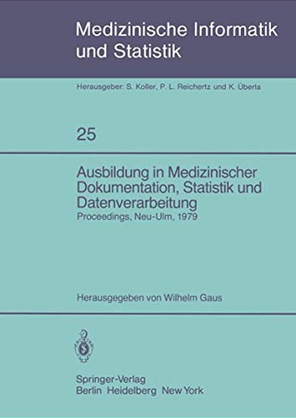 Ausbildung In Medizinischer Dokumentation, Statistik Und Datenverarbeitung: Symposium Anläßlich Des Zehnjährigen Bestehens Der Schule Für Medizinische-..