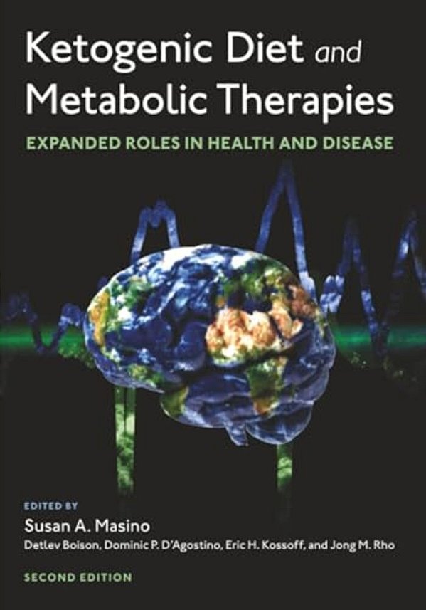 Ketogenic Diet And Metabolic Therapies: Expanded Roles In Health And Disease-..