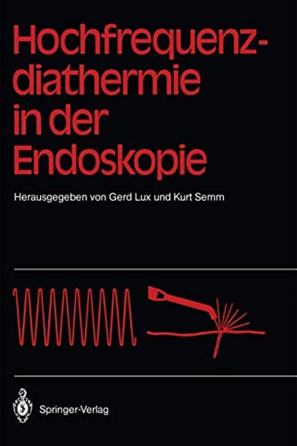 Hochfrequenz-Diathermie In Der Endoskopie-..