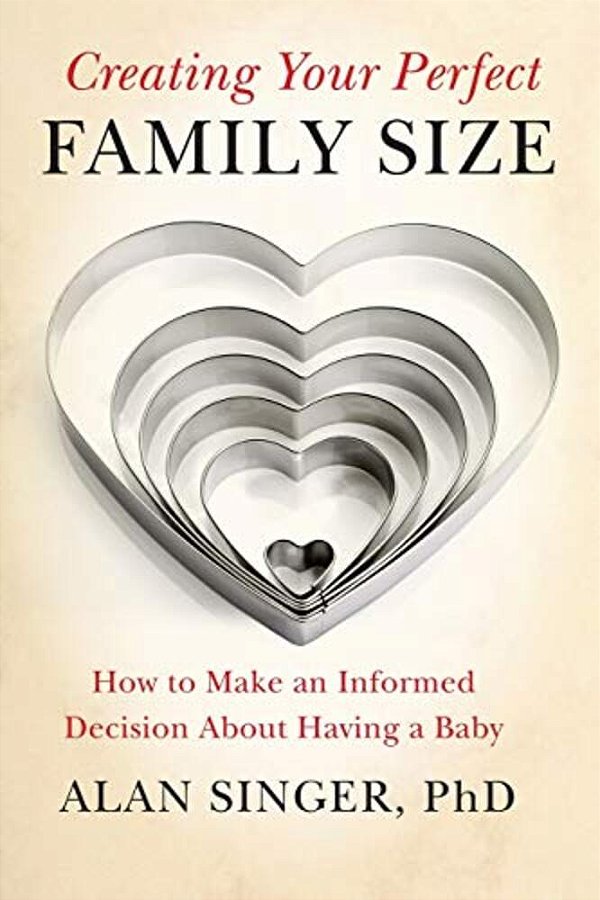 Creating Your Perfect Family Size: How To Make An Informed Decision About Having A Baby-..