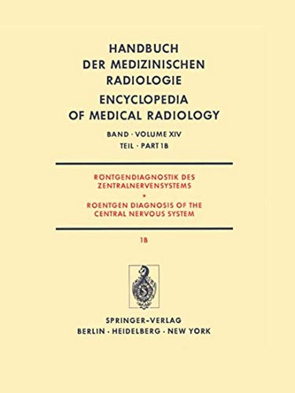 Röntgendiagnostik Des Zentralnervensystems Teil 1B Roentgen Diagnosis Of The Central Nervous System Part 1B-..
