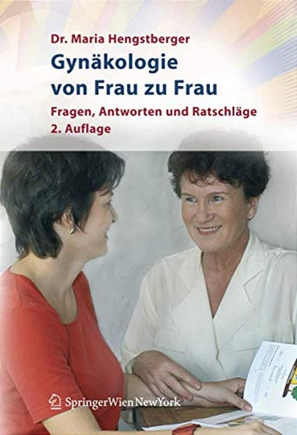 Gynäkologie Von Frau Zu Frau: Fragen, Antworten Und Ratschläge-..