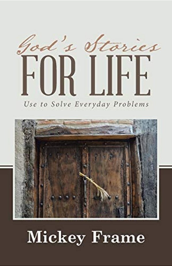 God's Stories For Life: Use To Solve Everyday Problems-..