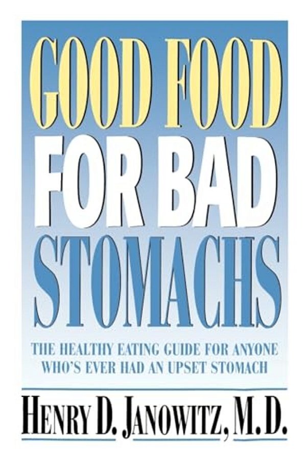Good Food For Bad Stomachs-..