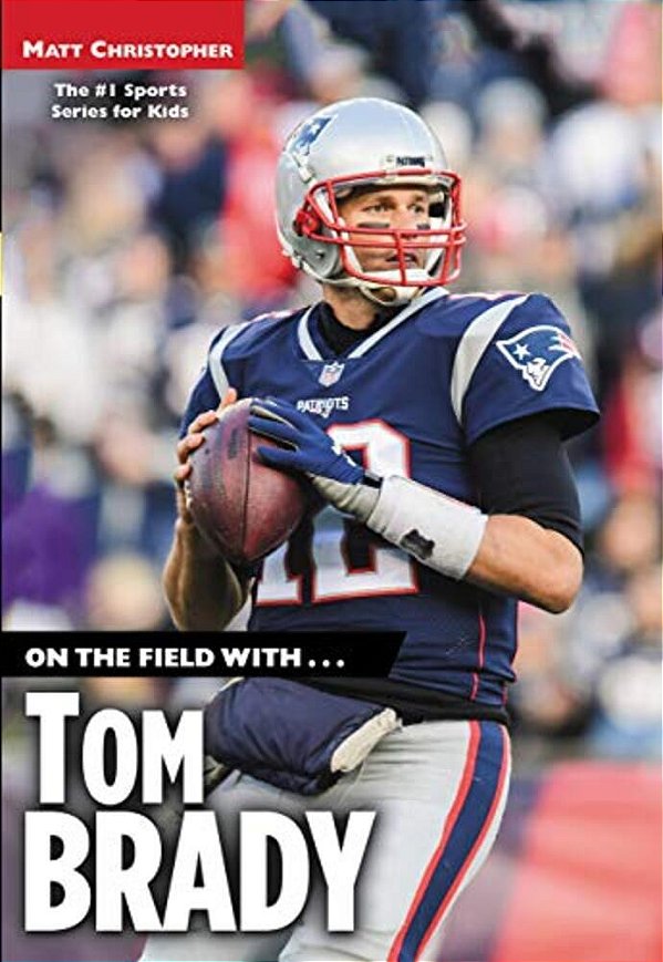 On The Field With... Tom Brady-..