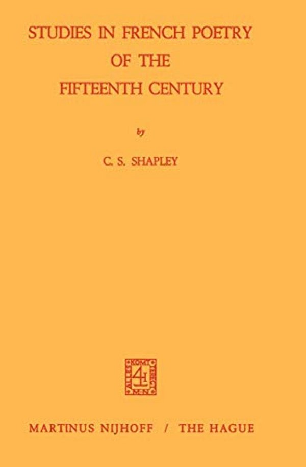 Studies In French Poetry Of The Fifteenth Century-..