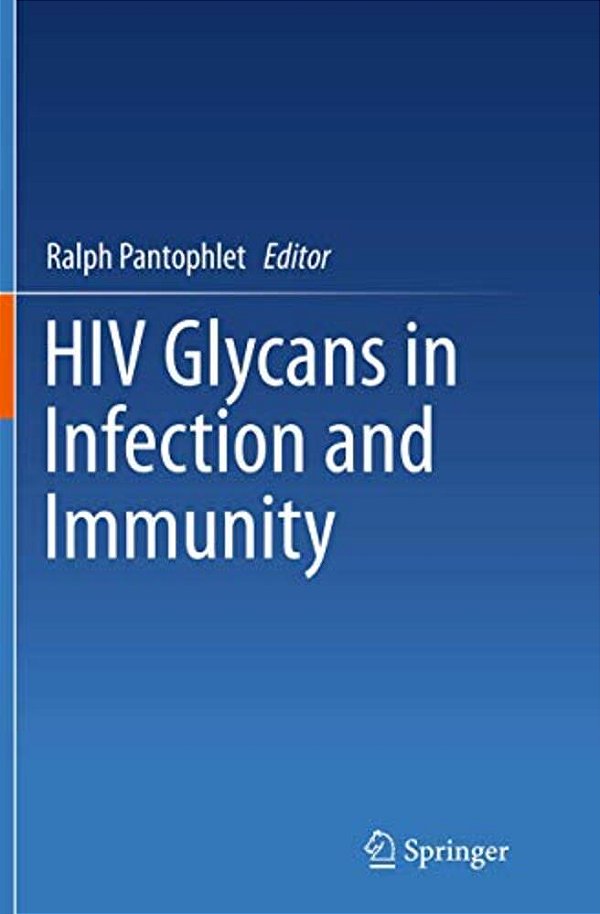 Hiv Glycans In Infection And Immunity-..