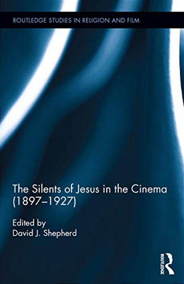 The Silents Of Jesus In The Cinema (1897-1927)-..