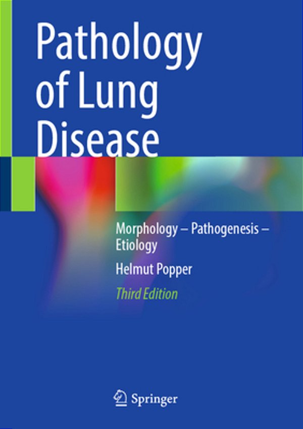 Pathology Of Lung Disease: Morphology - Pathogenesis - Etiology-..
