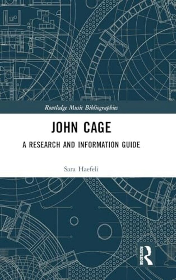 John Cage: A Research And Information Guide-..