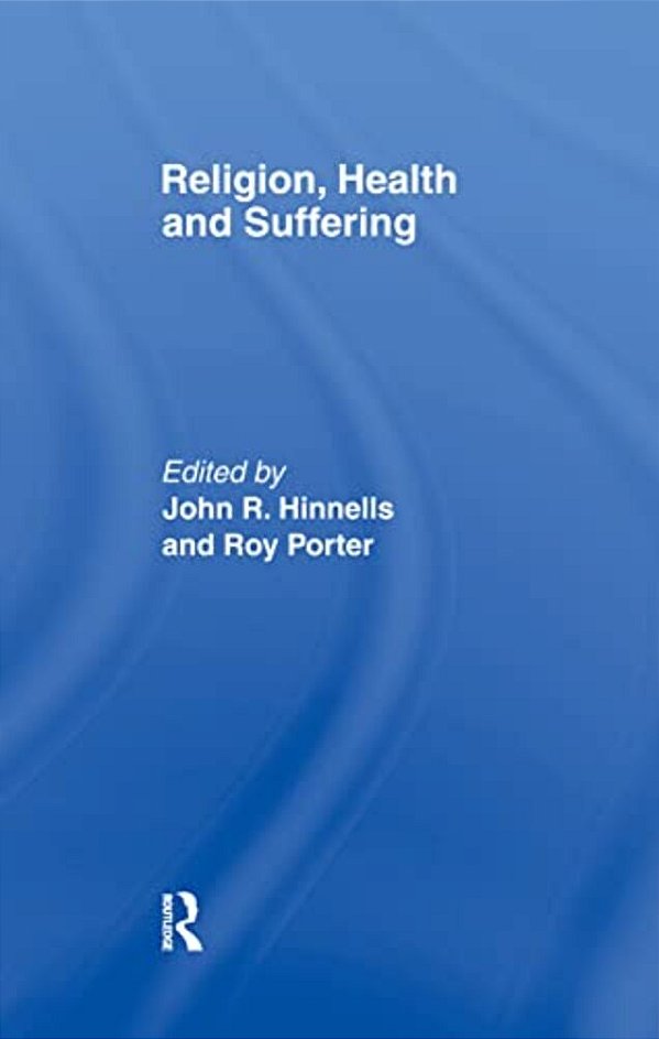 Religion, Health And Suffering-..