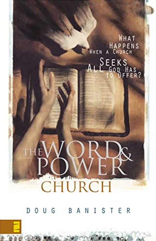 The Word And Power Church: What Happens When A Church Seeks All God Has To Offer?-..