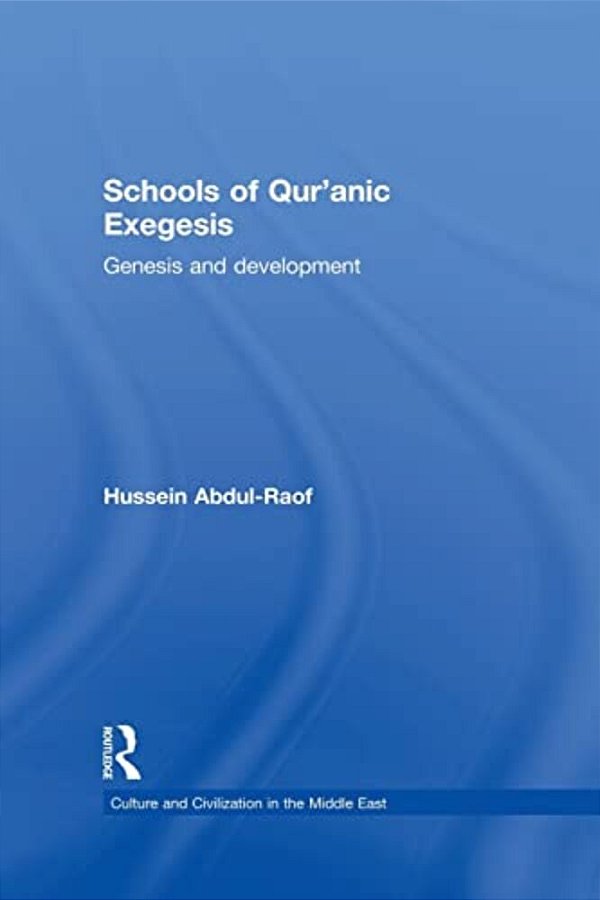 Schools Of Qur'Anic Exegesis: Genesis And Development-..