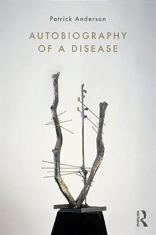 Autobiography Of A Disease-..