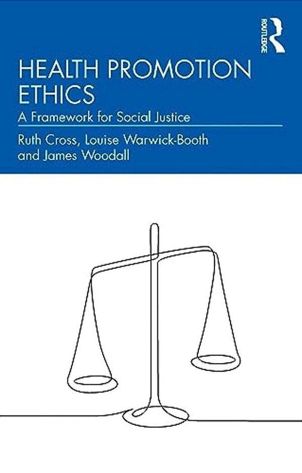 Health Promotion Ethics: A Framework For Social Justice-..