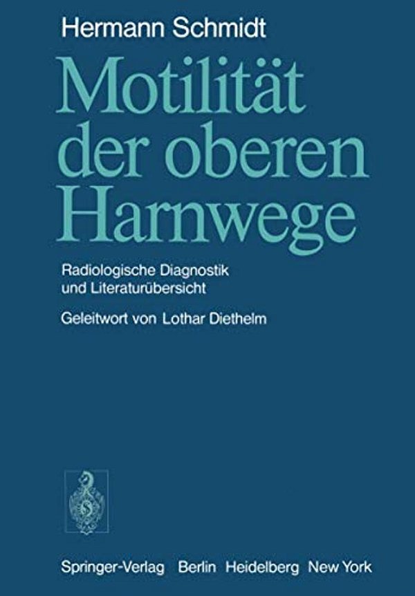 Motilität Der Oberen Harnwege: Radiologische Diagnostik Und Literaturübersicht-..