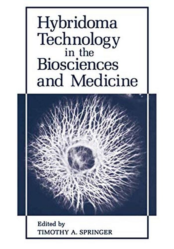 Hybridoma Technology In The Biosciences And Medicine-..