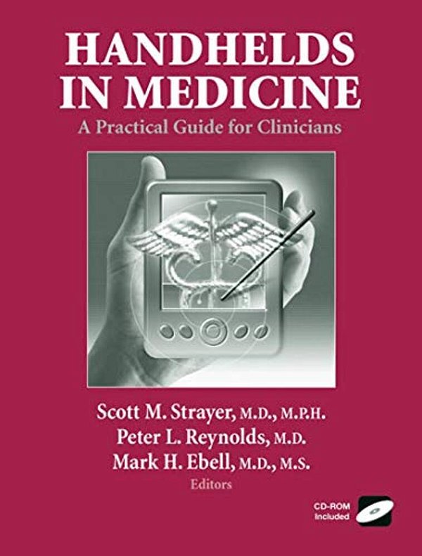 Handhelds In Medicine: A Practical Guide For Clinicians-..