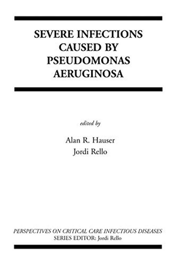 Severe Infections Caused By Pseudomonas Aeruginosa-..