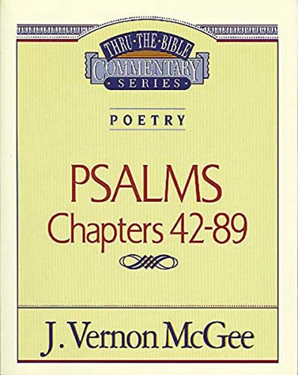 Thru The Bible Vol. 18: Poetry (Psalms 42-89): 18-..