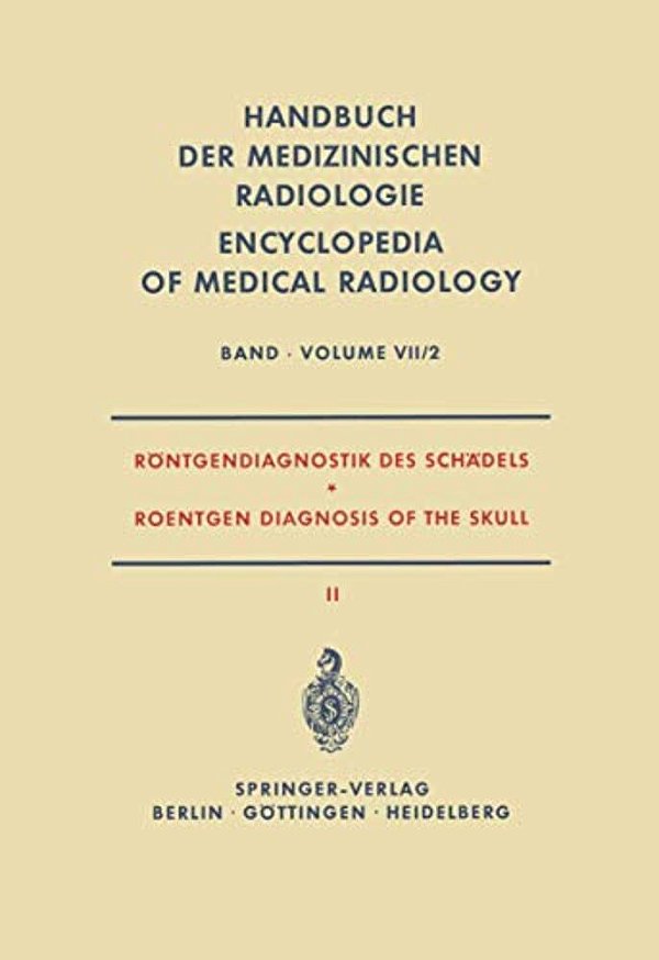 Röntgendiagnostik Des Schädels II/Roentgen Diagnosis Of The Skull II-..